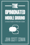 Afterword: The Opinionated Middle Ground