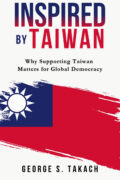 Why Supporting Taiwan is in the National interest of the World's Other Democracies