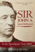 Conclusion: Macdonald and The Long Year of 1885