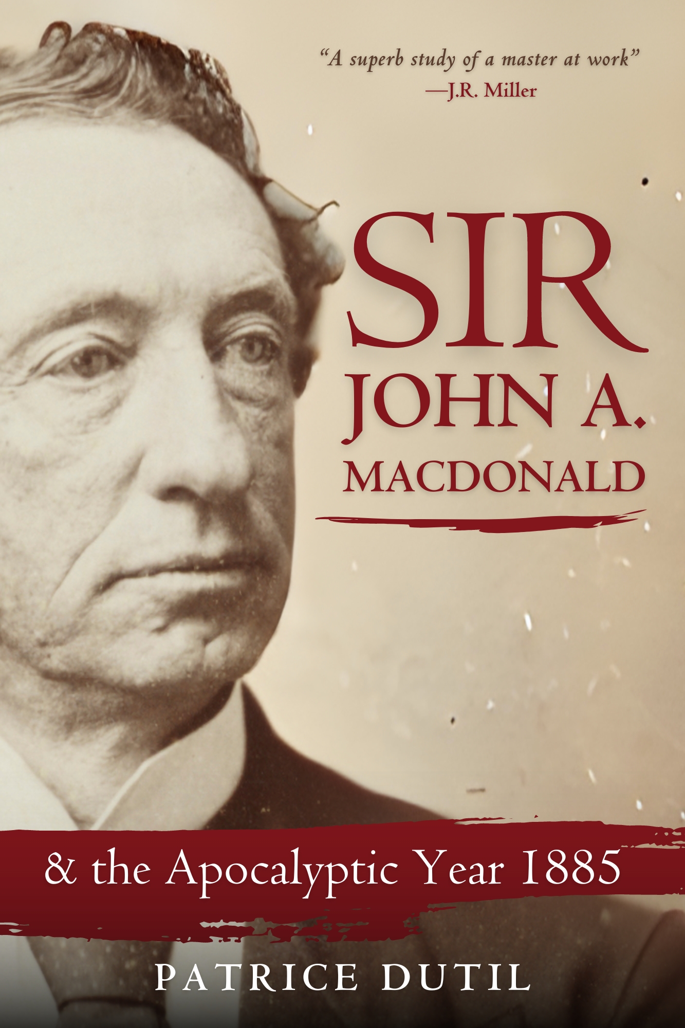 Conclusion: Macdonald and The Long Year of 1885